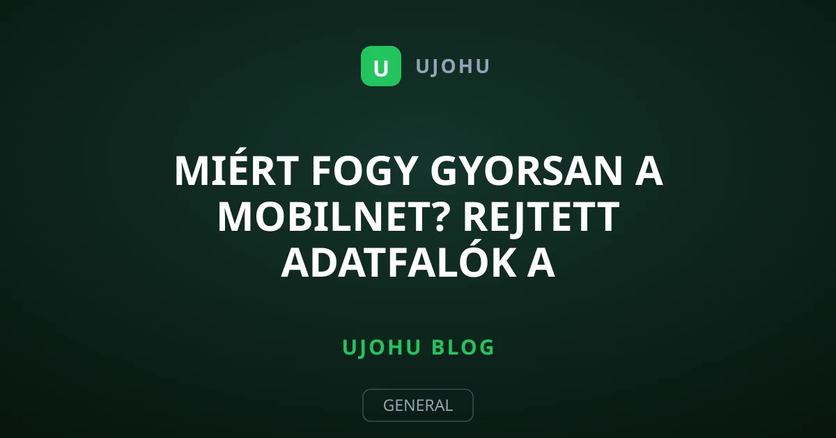 Miért fogy gyorsan a mobilnet? Rejtett adatfalók a telefonodon