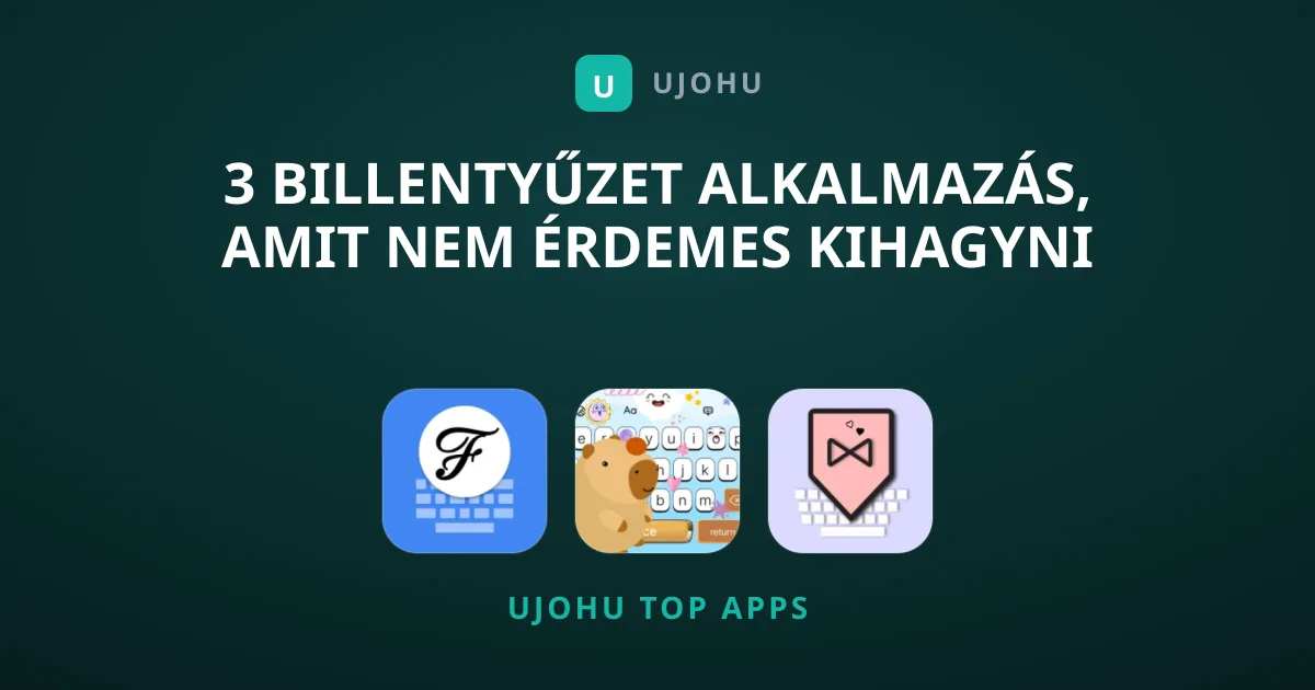 3 billentyűzet alkalmazás, amit nem érdemes kihagyni